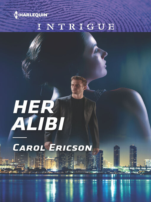 Title details for Her Alibi by Carol Ericson - Available